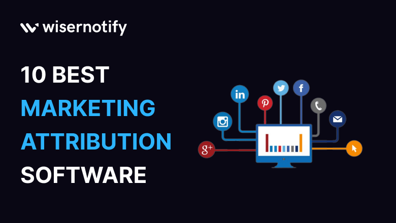 Best Marketing Attribution Software