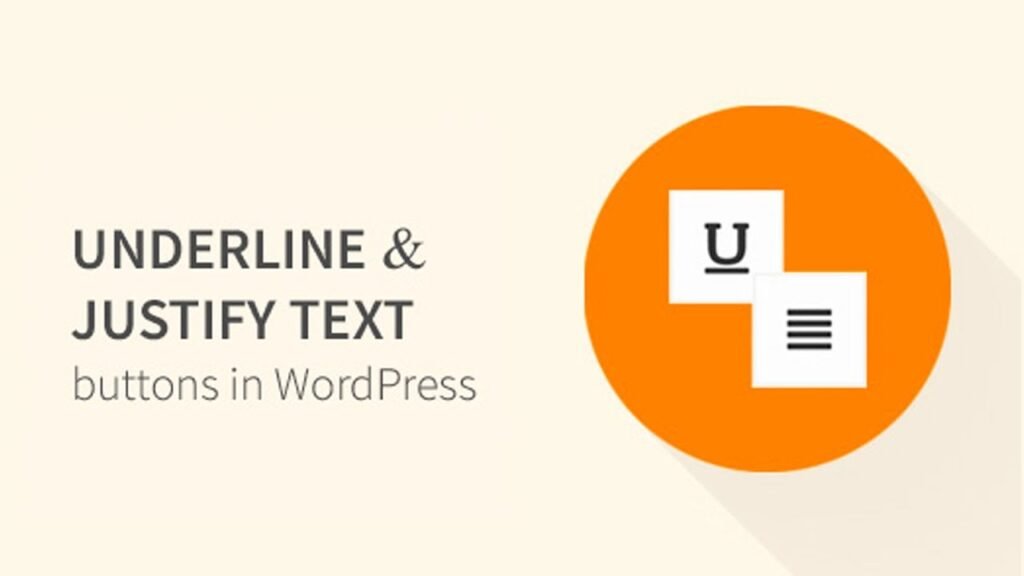 How to Add Underline And Justify Text Buttons in Wordpress