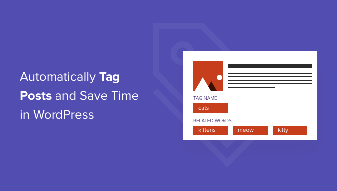 How to Automatically Tag Your Wordpress Posts And Save Time