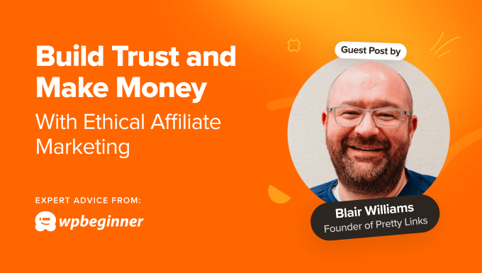 How to Build Trust And Make Money With Ethical Affiliate Marketing