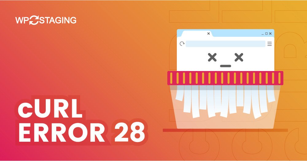 How to Fix Curl Error 28 Connection Timed Out After X Milliseconds