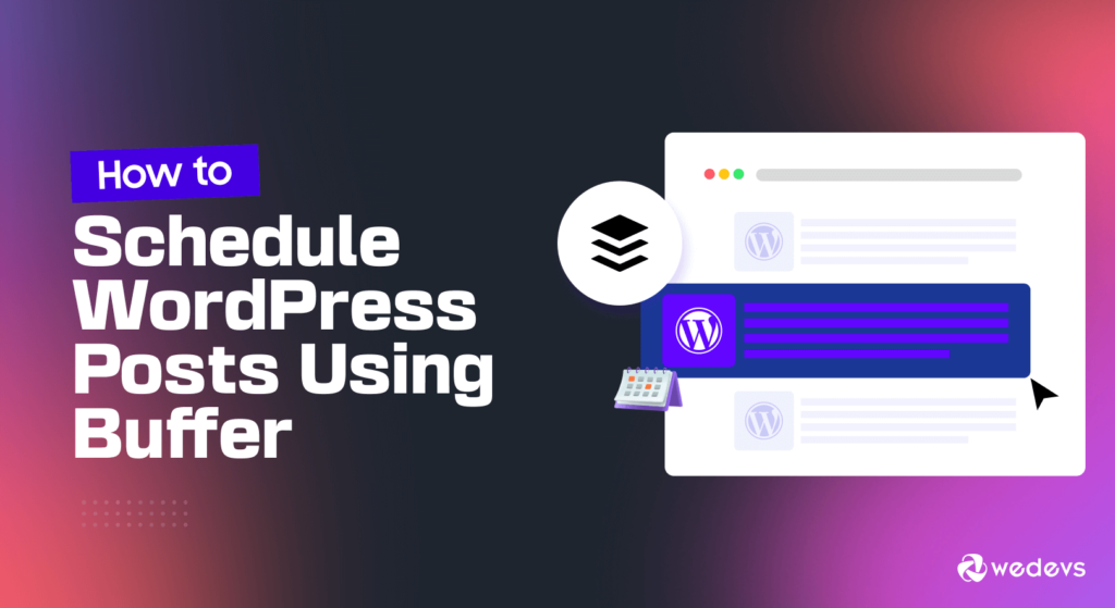 How to Schedule Wordpress Posts for Social Media With Bufferapp