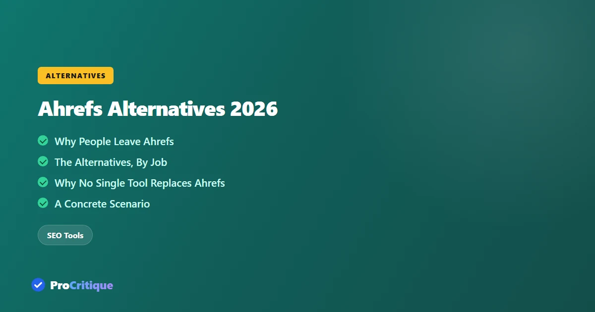 Ahrefs Alternatives 2026: What Actually Replaces a 07/Month Tool
