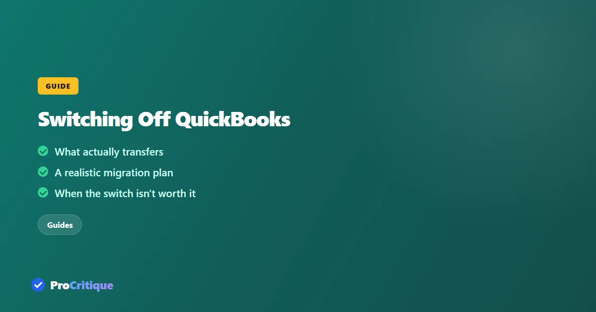 Switching Off QuickBooks: What Actually Transfers
