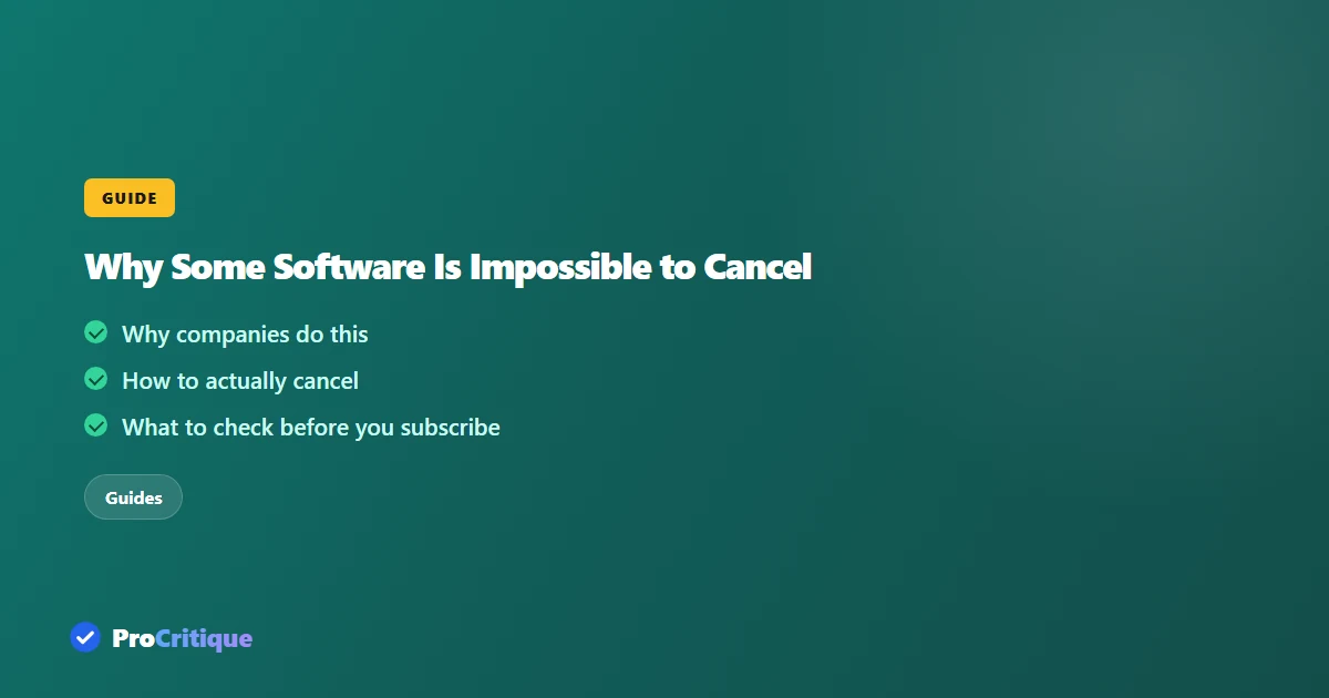 Why Some Software Is Nearly Impossible to Cancel