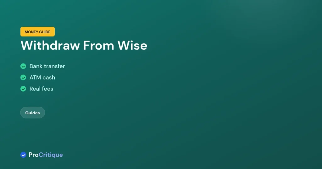 How to Withdraw Money From Wise (Bank, ATM, and Card)
