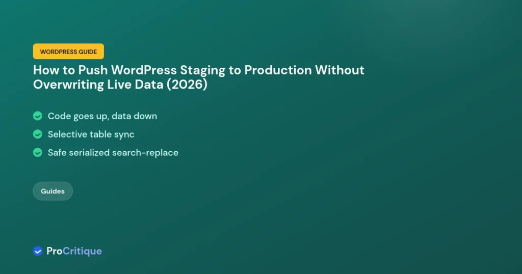 How to Push WordPress Staging to Production Without Overwriting Live Data (2026)