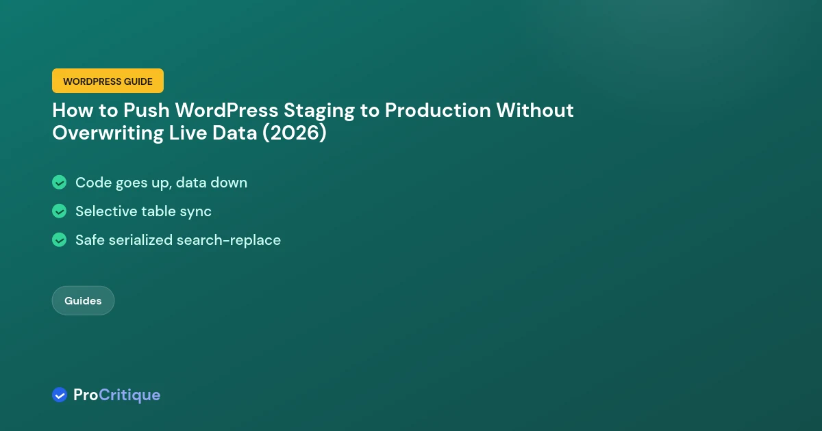 How to Push WordPress Staging to Production Without Overwriting Live Data (2026)